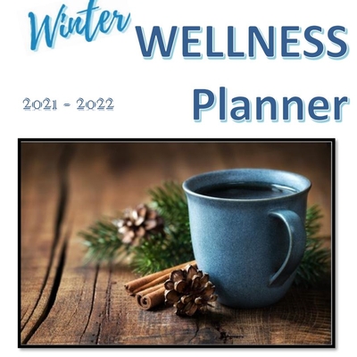 Winter Wellness Planner 2021-2022