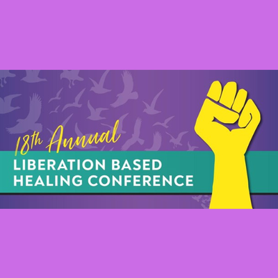 The 18th Annual Liberation Based Healing Conference Is Coming to Montclair State University