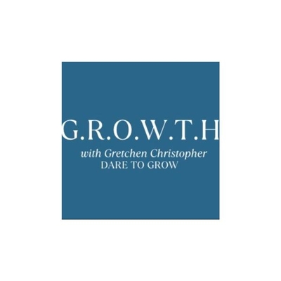 G.R.O.W.T.H. with Gretchen Christopher
