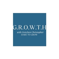 G.R.O.W.T.H. with Gretchen Christopher