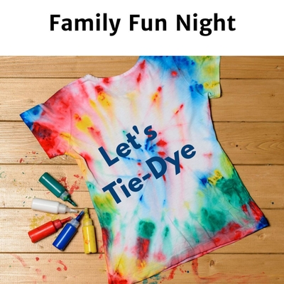August Family Fun Night-Let's Tie-Dye