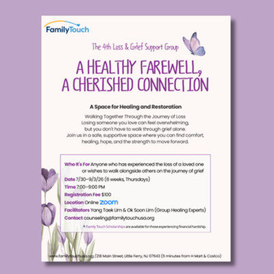 A Healthy Farewell, A Cherished Connection: Loss & Grief Support Group (Korean Language)