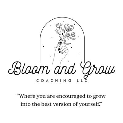 Bloom and Grow Coaching LLC